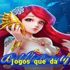 jogos que da dinheiro sem depositar